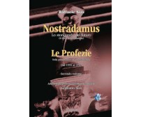 Nostradamus lo storiografo del futuro Vol. 2 - Le Profezie di Raffaele Sias, Cri