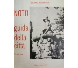 Noto: guida della città  di Gaetano Passarello,  1970- ER