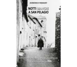 Notti bianche a San Pelagio	 di Domenico Paravati,  2020,  Youcanprint