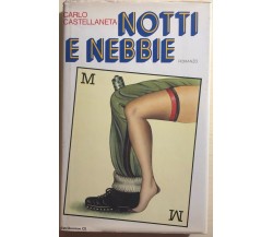Notti e nebbie di Carlo Castellaneta,  1976,  Rizzoli Editore