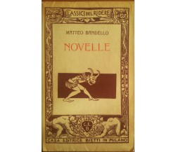 Novelle - Matteo Bandello - Bietti,1973 - A