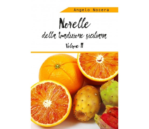 Novelle della tradizione siciliana. II volume, Angelo Nocera,  2019,  Youcanprin