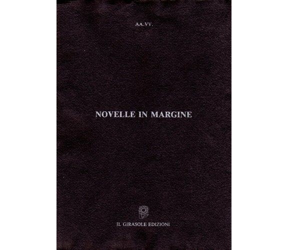 Novelle in margine di Aa.vv.,  1993,  Il Girasole Edizioni