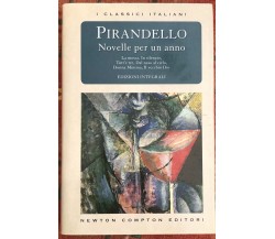 Novelle per un anno Volume Secondo di Luigi Pirandello, 2007, Newton Compton 