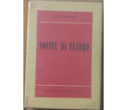 Novità di Teatro - Ferrieri -  Edizioni Radio Italiana,1952 - R