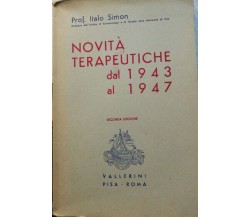 Novità terapeutiche dal 1943 al 1947-Prof. Italo Simon-1947-Vallerini Pisa-Roma