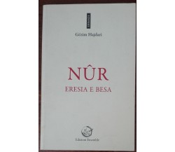 Nûr. Eresia e besa - Gëzim Hajdari - Ensemble,2012 - A