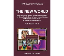Nudo d’autore. The new world. Storie del «nuovo mondo» tra eventi turbamenti: da