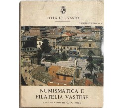 Numismatica e filatelia vastese di Giuseppe Pietrocola, Silvio Petroro,  Città D