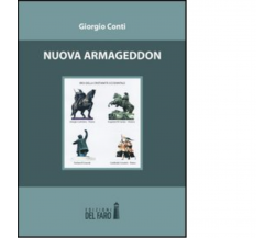 Nuova Armageddon di Conti Giorgio - Edizioni Del Faro, 2012