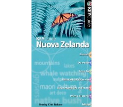 Nuova Zelanda - KeyGuide - Aa.vv.,  2006,  Touring Club Italiano 