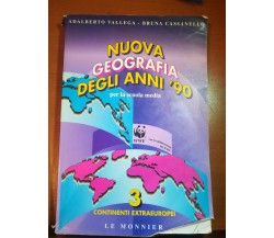 Nuova geografia degli anni '90 - A. Vallega,B. Cassanello - Le monnier-2001 - M 