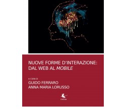 Nuove forme d’interazione: dal web al mobile, G. Ferraro, A. M. Lorusso