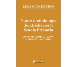 Nuove metodologie didattiche per la Scuola Primaria, Luca Giambonino,  2017