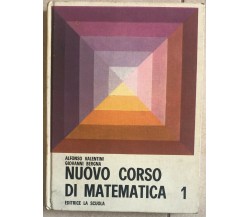 Nuovo corso di matematica 1 di Alfonso Valentini, Giovanni Bergna,  1980,  Editr
