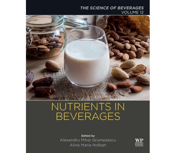 Nutrients in Beverages - Holban, Grumezescu - Elsevier, 2019