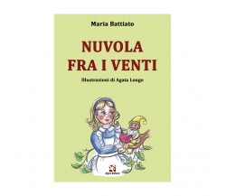 Nuvola fra i venti	 di Maria Battiato,  2020,  Algra Editore