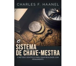 O sistema de chave-mestra di Charles F. Haanel, 2023, Youcanprint