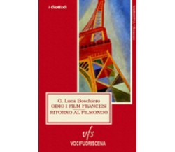 ODIO I FILM FRANCESI RITORNO AL FILMONDO	 di G. Luca Boschiero,  2018,  Vocifuor