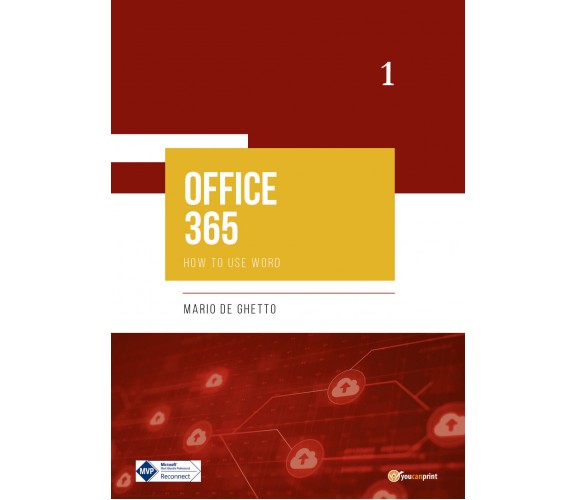 OFFICE 365 - How to use Word di Mario De Ghetto,  2022,  Youcanprint