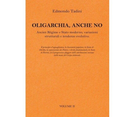 OLIGARCHIA, ANCHE NO: Ancien Régime e Stato moderno, variazioni strutturali e te