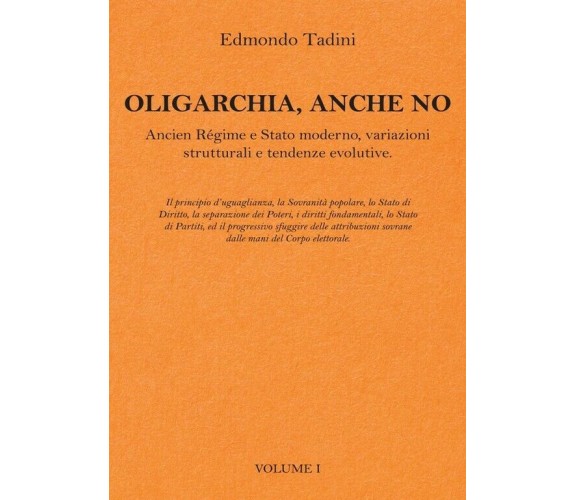 OLIGARCHIA ANCHE NO: Ancien Règime e Stato moderno, variazioni strutturali e ten