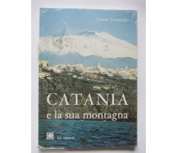 ORAZIO TOMASELLO - CATANIA E LA SUA MONTAGNA- 1987 - C