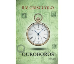 OUROBOROS di Raffaele Criscuolo,  2022,  Indipendently Published