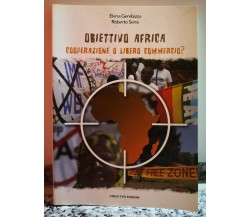  Obiettivo Africa (Cooperazione o libero commercio?) di E. Gerebizza R.Sensi -F