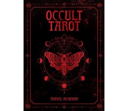 Occult Tarot: (78 Cards and 112-Page Guidebook) di Travis Mchenry, 2020, Rock