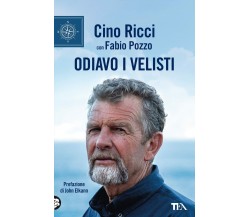 Odiavo i velisti - Cino Ricci, Fabio Pozzo - TEA, 2022