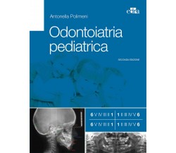Odontoiatria pediatrica - Antonella Polimeni - Edra, 2019
