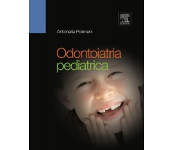 Odontoiatria pediatrica - Antonella Polimeni - Elsevier, 2012