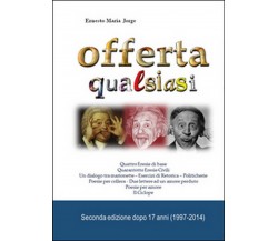 Offerta qualsiasi	 di Jorge Ernesto Maria,  2014,  Youcanprint