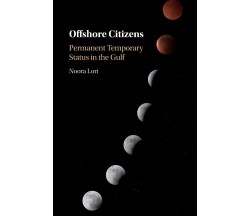 Offshore Citizens - Noora Lori - Cambridge, 2021