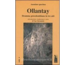 Ollantay. Dramma precolombiano in tre atti di Anonimo Quechua,  2006,  Massari E