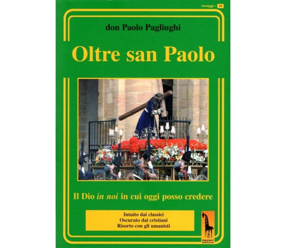 Oltre San Paolo. Il Dio in noi in cui oggi posso credere di Paolo Pagliughi,  20