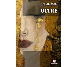 Oltre	 di Stella Vella,  Algra Editore