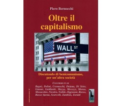 Oltre il capitalismo. Discutendo di benicomunismo, per un’altra società di Piero