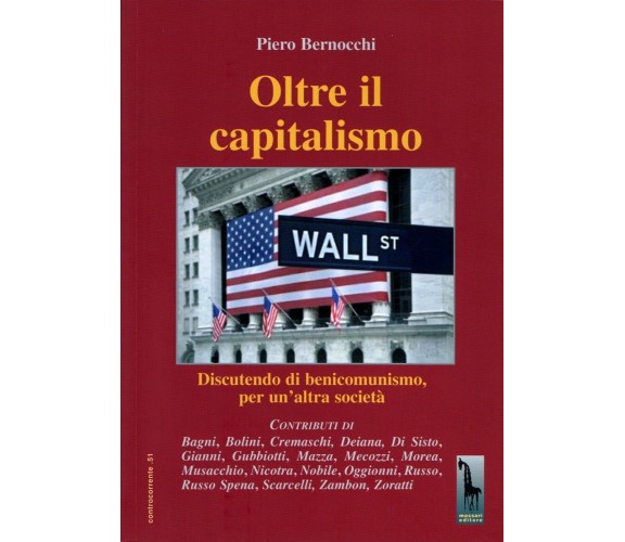 Oltre il capitalismo. Discutendo di benicomunismo, per un’altra società di Piero