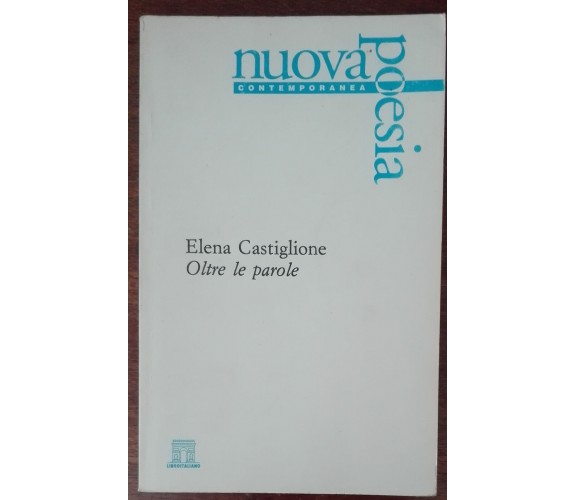Oltre le parole - Elena Castiglione - Libroitaliano,1996 - A