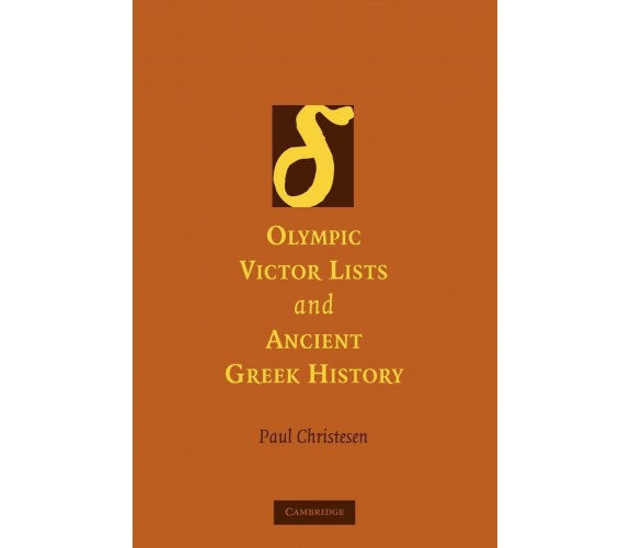 Olympic Victor Lists and Ancient Greek History - Paul Christesen - 2022