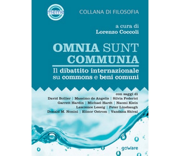 Omnia sunt communia. Il dibattito internazionale su commons e beni comuni