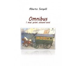 Omnibus. I miei primi ottant’anni di Alberto Sangalli, 2023, Youcanprint
