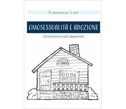 Omosessualità e adozione. Un’antinomia solo apparente di Francesco Lezi,  2021, 