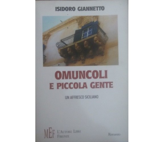 Omuncoli e piccola gente - Isidoro Giannetto , 2007 - C