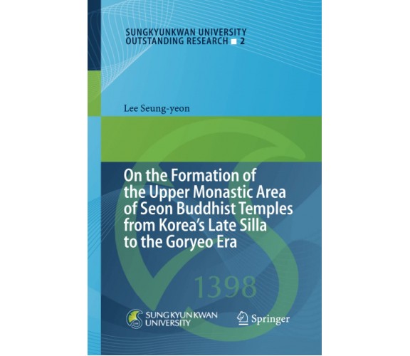 On the Formation of the Upper Monastic Area of Seon Buddhist Temples from Korea´