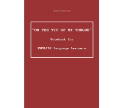 «On the Tip of My Tongue». Notebook for English Language Learners. Word-cloud-la