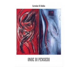 Onde di pensieri di Carmine Di Rubba,  2016,  Youcanprint