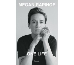 One Life - Megan Rapinoe - Garzanti, 2021